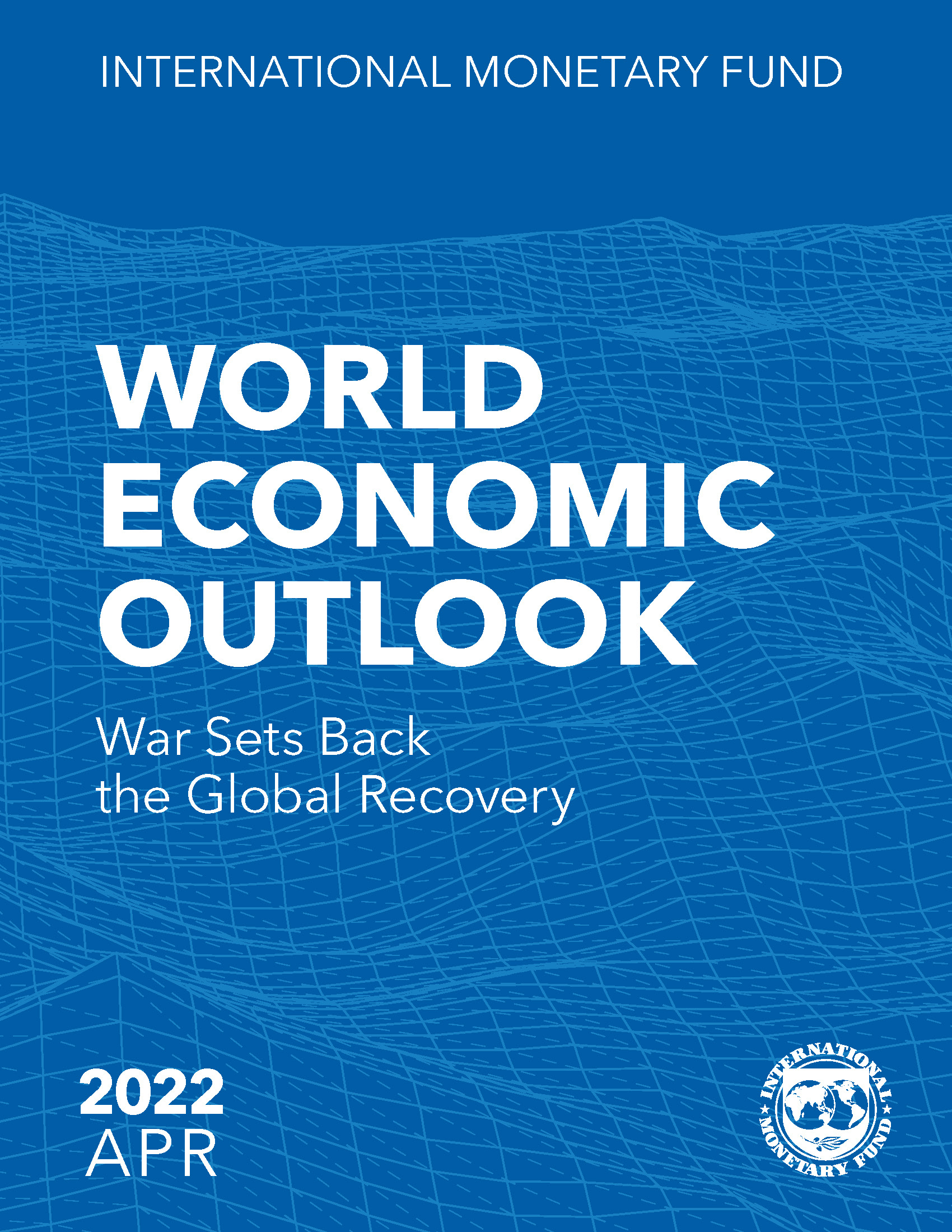 World Economic Outlook April 2022 – War slows recovery