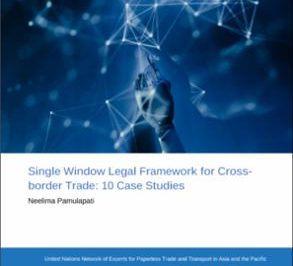 Single Window Legal Framework for Cross-border Trade: 10 Case Studies